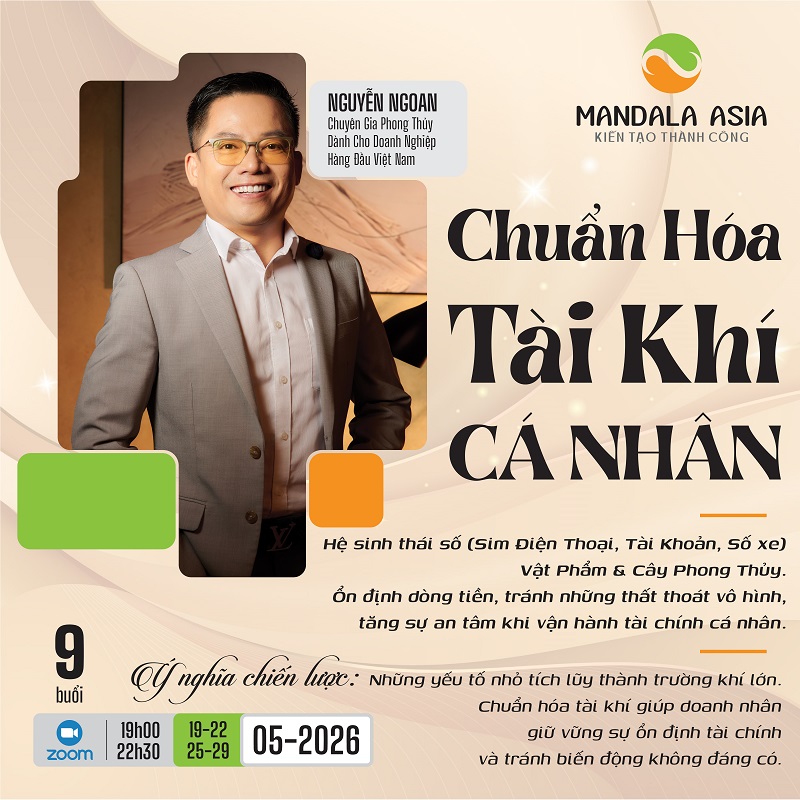 Chuẩn Hóa Tài Khí Cá Nhân - Giải Pháp Giữ Dòng Tiền, Tránh Hao Tổn Vô Hình Cho Doanh Nhân