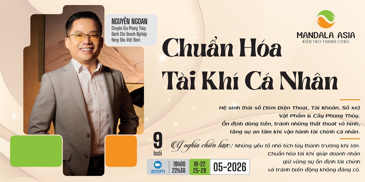 Chuẩn Hóa Tài Khí Cá Nhân Cho Doanh Nhân - Chuyên gia Nguyễn Ngoan