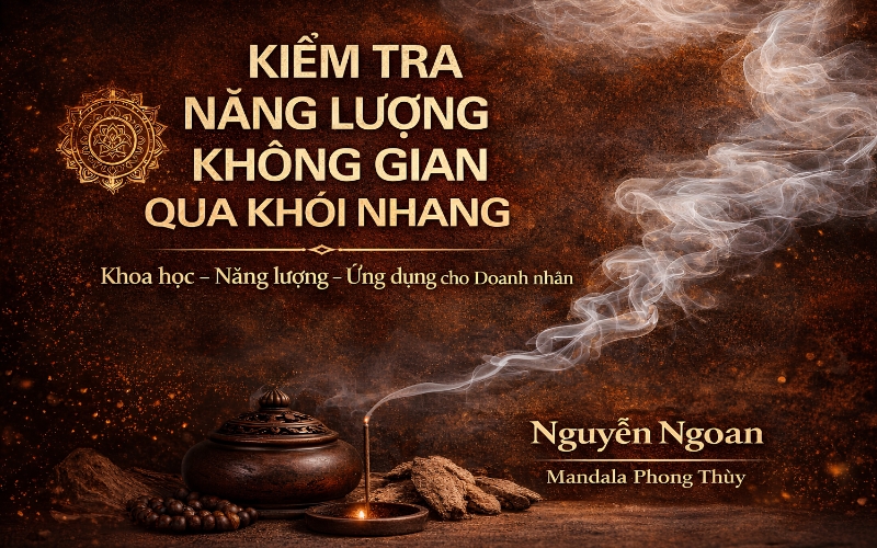 KIỂM TRA NĂNG LƯỢNG KHÔNG GIAN QUA KHÓI NHANG