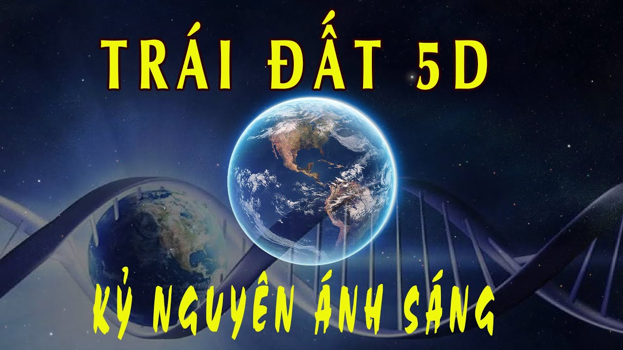 Tiến trình chuyển dịch ý thức lên thực tại trái đất 5D trai-dat-5d-chuyen-dich-tam-thuc